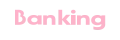 Banking